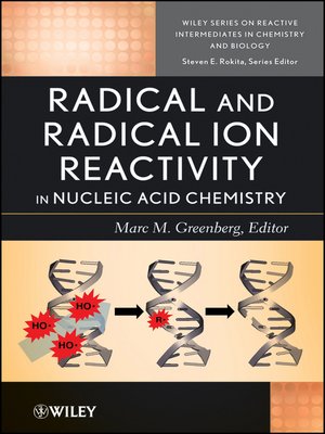 cover image of Radical and Radical Ion Reactivity in Nucleic Acid Chemistry